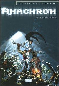Il settimo capitano. Anachron. Vol. 2 - Thierry Cailleteau, Joël Jurion - Libro Grifo Edizioni 2003 | Libraccio.it
