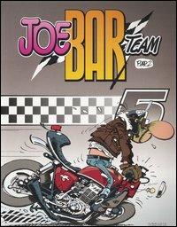 Joe Bar team. Vol. 5 - Christian Debarre - Libro Grifo Edizioni 2003 | Libraccio.it