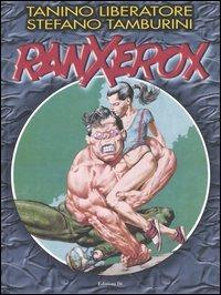 Ranxerox - Tanino Liberatore, Stefano Tamburini - Libro Grifo Edizioni 2005 | Libraccio.it