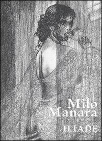 Iliade. Ediz. numerata - Milo Manara, Pierenzo Boninsegna - Libro Grifo Edizioni 2005 | Libraccio.it
