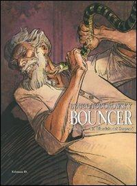 La giustizia dei serpenti. Bouncer. Vol. 3 - Alejandro Jodorowsky, François Boucq - Libro Grifo Edizioni 2006 | Libraccio.it