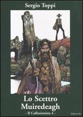 Il collezionista. Vol. 4: scettro di Muirdeagh, Lo.