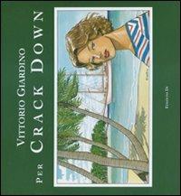 Per Crack Down. Tutte le illustrazioni per il romanzo «Scia di fuoco» di Bernard Cornwell. Ediz. numerata - Vittorio Giardino - Libro Edizioni Di 2007 | Libraccio.it