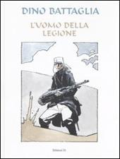 L'uomo della legione. Ediz. limitata