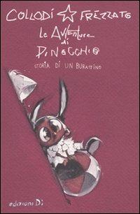 Pinocchio - Massimiliano Frezzato, Carlo Collodi - Libro Edizioni Di 2009 | Libraccio.it