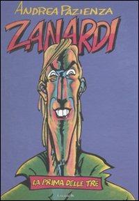 Zanardi. La prima delle tre - Andrea Pazienza - Libro Grifo Edizioni 2010 | Libraccio.it