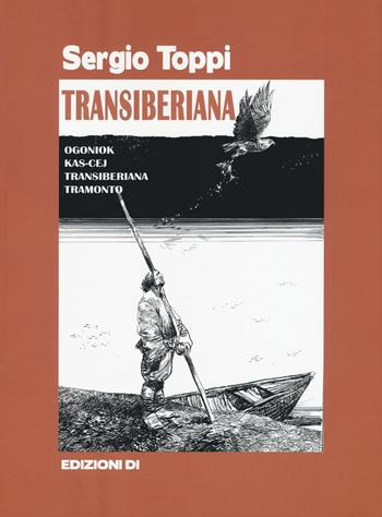Transiberiana - Sergio Toppi - Libro Grifo Edizioni 2016 | Libraccio.it