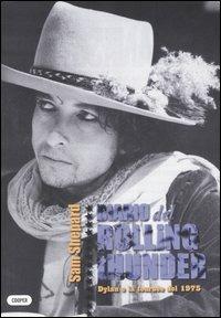 Diario del rolling thunder. Dylan e la tournée del 1975 - Sam Shepard - Libro Cooper 2005 | Libraccio.it