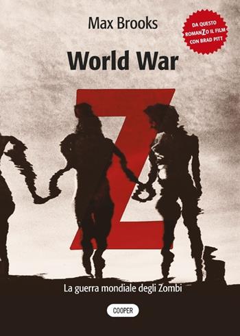 World war Z. La guerra mondiale degli zombi - Max Brooks - Libro Cooper 2015, Cooper storie | Libraccio.it