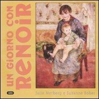 Un giorno con Renoir. Ediz. illustrata - Julie Merberg, Suzanne Bober - Libro Cooper 2015, Piccoli capolavori | Libraccio.it