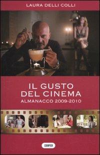 Il gusto del cinema. Almanacco 2009-2010 - Laura Delli Colli - Libro Cooper 2015, The Cooper files | Libraccio.it