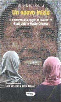 Un nuovo inizio. Il discorso che segna la svolta tra Stati Uniti e Medio Oriente. Testo inglese a fronte - Barack Obama - Libro Cooper 2015, The Cooper files | Libraccio.it