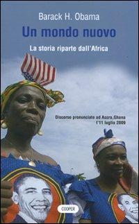 Un mondo nuovo. La storia riparte dall'Africa. Testo a fronte inglese - Barack Obama - Libro Cooper 2015, The Cooper files | Libraccio.it