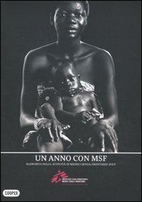 Un anno con MSF. Rapporto delle attività di Medici senza frontere 2009  - Libro Cooper 2015, The Cooper files | Libraccio.it