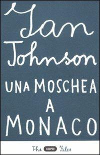 Una moschea a Monaco - Ian Johnson - Libro Cooper 2015, The Cooper files | Libraccio.it