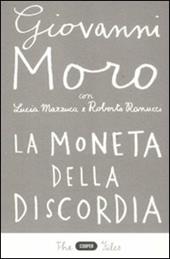 La moneta della discordia. L'euro e i cittadini dieci anni dopo