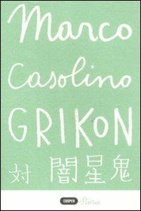 Grikon - Marco Casolino - Libro Cooper 2015, Cooper storie | Libraccio.it