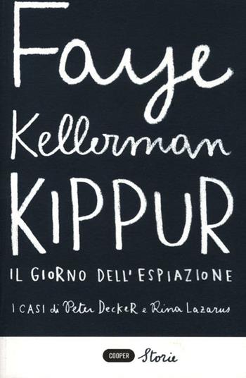 Kippur. Il giorno dell'espiazione - Faye Kellerman - Libro Cooper 2015, Cooper storie | Libraccio.it