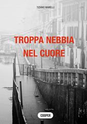 Troppa nebbia nel cuore