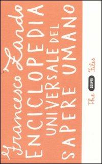 Enciclopedia universale del sapere umano - Francesco Zardo - Libro Cooper 2015, The Cooper files | Libraccio.it