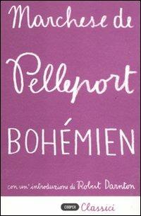 Bohémien - Pelleport (marchese di) - Libro Cooper 2011, Cooper classici | Libraccio.it