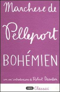 Bohémien - Pelleport (marchese di) - Libro Cooper 2011, Cooper classici | Libraccio.it