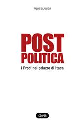 Post politica. I Proci nel palazzo di Itaca