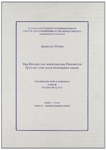 Quattro libri sulle proporzioni umane - Albrecht Dürer - Libro Bononia University Press 2007, Umanesino e rinascimento | Libraccio.it