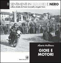 Gioie e motori - Alberto Malfitano - Libro Bononia University Press 2009, Sentimenti in bianco e nero | Libraccio.it