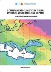 I cambiamenti climatici in Italia: evidenze, vulnerabilità e impatti