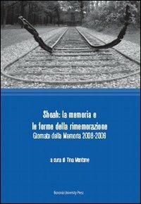 Shoah. La memoria e le forme della rimemorazione. Giornate della memoria 2008-2009  - Libro Bononia University Press 2010, Grandi opere | Libraccio.it