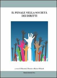 Il penale nella società dei diritti. Cause di giustificazione e mutamenti sociali  - Libro Bononia University Press 2010, Franco Bricola. Atti e convegni | Libraccio.it