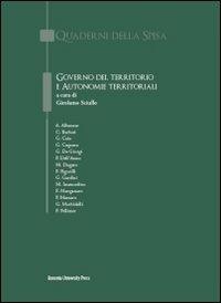 Governo del territorio e autonomie territoriali  - Libro Bononia University Press 2011, Quaderni della Spisa | Libraccio.it