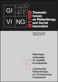 Giving. Thematic issues in philantropy and social innovation (2009). Vol. 1: Filantropia orizzontale. Un modello in evoluzione  - Libro Bononia University Press 2010, Rivista Giving | Libraccio.it