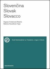 Slovencina, slovak, slovacco - Dagmar Krocanova-Roberts, Barbora Resutikova-Toppi - Libro Bononia University Press 2010, Sitlec | Libraccio.it