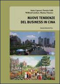 Nuove tendenze del business in Cina  - Libro Bononia University Press 2011, Biblioteca | Libraccio.it