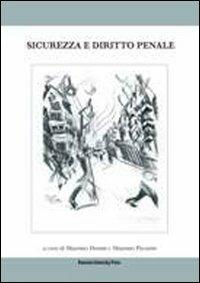 Sicurezza e diritto penale  - Libro Bononia University Press 2011, Franco Bricola. Atti e convegni | Libraccio.it