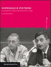 Impegno e potere. Le professioni italiane dall'Ottocento a oggi