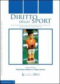 Diritto dello sport (2011). Vol. 1  - Libro Bononia University Press 2011, Rivista Diritto dello Sport | Libraccio.it