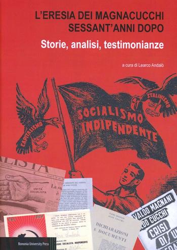 L'eresia dei magnacucchi sessant'anni dopo. Storie, analisi, testimonianze  - Libro Bononia University Press 2012, Fuori collana | Libraccio.it