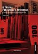 Il trauma, l'archivio e il testimone - Cristina Demaria - Libro Bononia University Press 2012, Temi semiotici | Libraccio.it