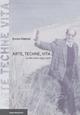 Arte, techne, vita. Scritti critici (1955-2007). Ediz. illustrata - Emilio Mattioli - Libro Bononia University Press 2012, Fuori collana | Libraccio.it
