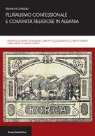 Pluralismo confessionale e comunità religiose in Albania - Giovanni Cimbalo - Libro Bononia University Press 2013 | Libraccio.it