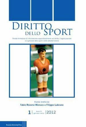 Diritto dello sport (2012). Vol. 1  - Libro Bononia University Press 2013, Rivista Diritto dello Sport | Libraccio.it