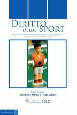 Diritto dello sport (2012) vol. 2-3  - Libro Bononia University Press 2013, Rivista Diritto dello Sport | Libraccio.it