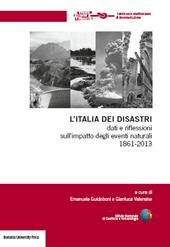 L' Italia dei disastri. Dati e riflessioni sull'impatto degli eventi naturali 1861-2013
