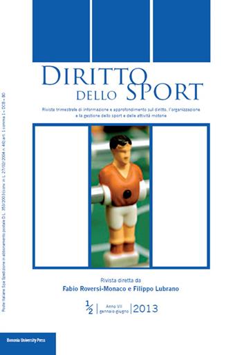 Diritto dello sport (2013) vol. 1-2  - Libro Bononia University Press 2013, Rivista Diritto dello Sport | Libraccio.it