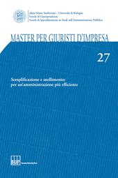 Master per giuristi d'impresa. Vol. 27: Semplificazione e snellimento: per un'amministrazione più efficiente.