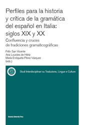 Perfiles para la historia y crítica de la gramàtica del espanõl en Italia: siglos XIX y XX confluencia y cruces de tradiciones gramaticográficas