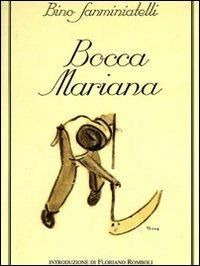 Bocca mariana (rist. anast.) - Bino Sanminiatelli - Libro CLD Libri 2005 | Libraccio.it